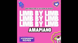 Smitmeister X Jayson Alanzo Limb By Limb Amapiano Achterwerk Remix Main [upl. by Yddor]