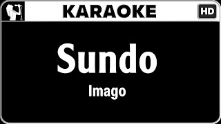 Imago  Sundo Karaoke Version  HQ Audio [upl. by Halford]