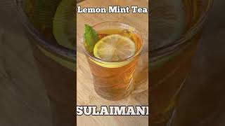 How to make Lemon Mint Tea  SULAIMANI shorts [upl. by Photina532]