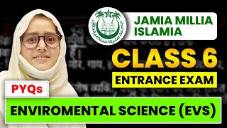 Class 6 Jamia Entrance Exam 2024  EVS  PYQs  Complete Batch [upl. by Hepsibah]