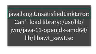 Solution javalangUnsatisfiedLinkError Cant load library usrlibjvmjava11openjdkamd64lib [upl. by Iznik]