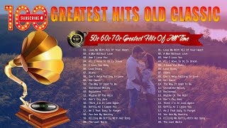 Top 100 Golden Oldies Best Classic Hits from the 1960s amp 1970s  Timeless Music Legends [upl. by Kilmarx]