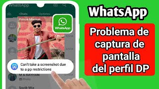 Solución No se puede tomar una captura de pantalla debido a restricciones de la aplicación WhatsApp [upl. by Edea]