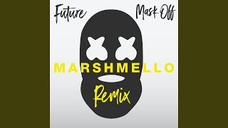 Mask Off Marshmello Remix [upl. by Nabetse]