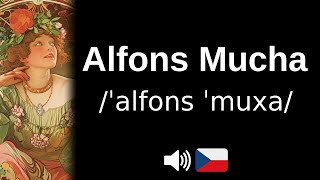 Comment bien prononcer Alfons Mucha [upl. by Ennovart720]