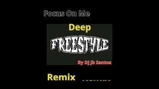 Deepscale  Focus On Me  Paul Lock  DeepFreestyle Remix By Dj Jb Santos [upl. by Isidore736]