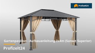 Gartenpavillon  Aufbauanleitung 3x4m Sunset Superior  Profizelt24 [upl. by Detta]