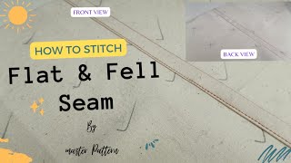 Flat amp Fell Seam Stitching Tutorial  Sewing Tips  Types of Seams [upl. by Vitale]