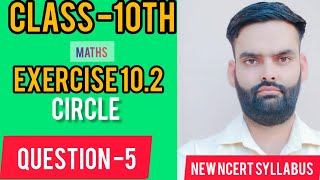 class 10 maths circle exercise 102 question 5 [upl. by Graniela448]