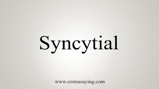 How To Say Syncytial [upl. by Isoj209]