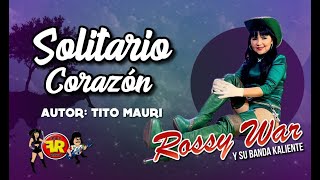 ROSSY WAR SOLITARIO CORAZON Tito Mauri video oficial [upl. by Adyeren]