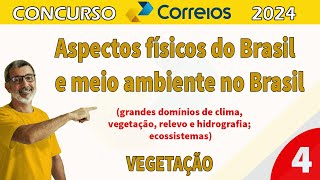 Aspectos físicos do Brasil e meio ambiente no Brasil Parte 4 grandes domínios de clima vegetação [upl. by Hax]