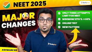 NEET 2025 Major Changes 🤯 🤯 Exam Mode Attempts Pattern and Criteria  Ashwani Sir  Rankplus [upl. by Alaaj]