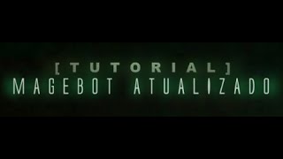 BOT Tutorial Magebot Atualizado [upl. by Eseneg]