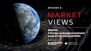 Market Views 8  BMAMS A foreign exchange investment program for every portfolio [upl. by Togram]