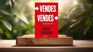 Reseña Vendes o vendes Grant Cardone Resumida [upl. by Dirfliw]