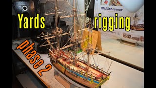 HMS Endeavour  part 45 Yards Rigging phase 2 [upl. by Gierk833]