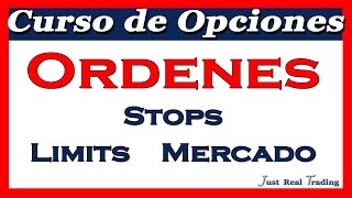 Curso de opciones 22 Tipos de Ordenes  Josan Trader [upl. by Aurea]