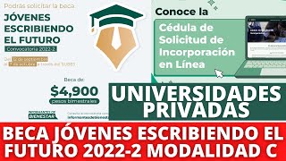 Beca Jóvenes Escribiendo el Futuro 20222 MODALIDAD C Beca Universidades Privadas [upl. by Arvad]