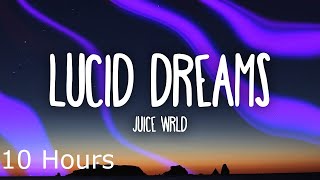 Juice Wrld  Lucid Dreams Lyrics 10 Hour [upl. by Cressy]