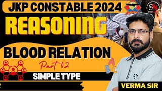 BLOOD RELATION PART 02SIMPLE TYPE  REASONING FOR JKP CONSTABLE 2024  JKSSB BY VERMA SIR [upl. by Neehsar]