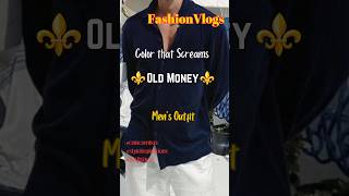 ⚜️ Old Money ⚜️ Color Combos Part 2  mensfashion fashiontrend mensfashioninspiration colorguide [upl. by Annamaria]