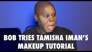 Bob Follows Tamisha Imans Makeup Tutorial [upl. by Kolivas670]