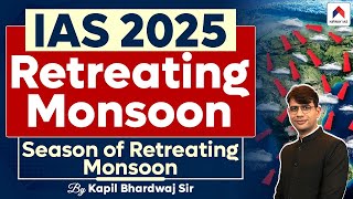 Retreating Monsoon  Season of Retreating Monsoon  Indian Monsoon  Geography  Kapil Bhardwaj Sir [upl. by Beitz]