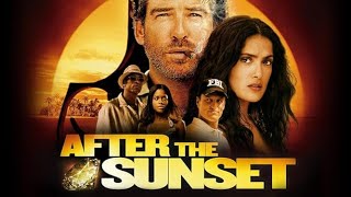 After the Sunset Full Movie Fact in Hindi  Review and Story Explained  Pierce Brosnan Salma Hayek [upl. by Bainbrudge311]