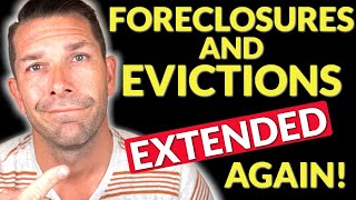 Foreclosures and Evictions Extended Again [upl. by Cutlor535]