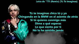 Letra TTI Remix tú te imaginas [upl. by Glenden294]