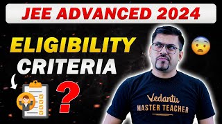 Eligibility Criteria for JEE Advanced 2024  JEE 2024  Harsh Sir  Vedantu JEE Made Ejee [upl. by Dennet]