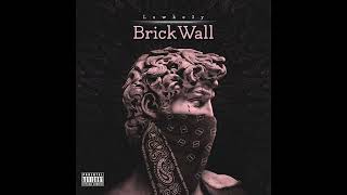 Lowke3yBrickwall Official Audio [upl. by Jocelin]