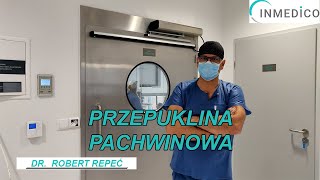 Przepuklina pachwinowa  częste schorzenie wymagające interwencji chirurgicznej [upl. by Karb]