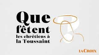 Que fêtent les chrétiens à la Toussaint [upl. by Adnileb501]