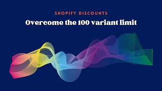 Overcome the 100 variant limit in Shopify discounts [upl. by Naihr]