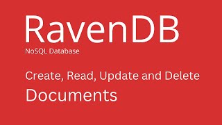 RavenDB  How to Create Read Update and Delete Documents [upl. by Aiet]