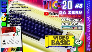 ReBIT  VIC20 DA ZER0  Video Basic Commodore Vic20 N8  Puntata 8 quot [upl. by Heyes]