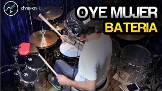 Oye Mujer  RayMix Electrocumbia BATERIA COVER  Christianvib [upl. by Elehcar]