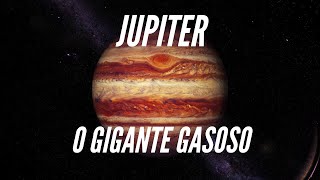 JUPITER O GIGANTE GASOSO [upl. by Bowen872]