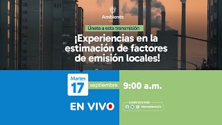 ¡Experiencias en la estimación de Factores de Emisión locales [upl. by Ralyat210]