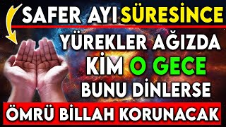 SAFER AYI SÜRESİNCE KİM BUNU DİNLERSE ÖMRÜ BİLLAH KORUNUR [upl. by Rehpotsrihc]