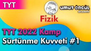 Fizik  TYT  TYT 2022 Kamp  Sürtünme Kuvveti 1 [upl. by Eerized235]