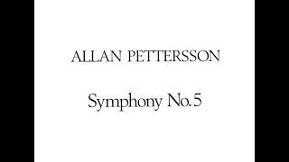 Allan Pettersson Symphony No 5 with analysis [upl. by Ardle280]