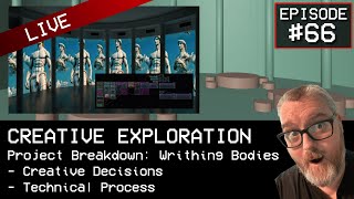 Project Breakdown Writhing Bodies  Creative Exploration EP66 [upl. by Sidman234]