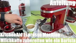 Flat White Milchkaffee zubereiten wie ein Barista mit der KitchenAid ESPRESSOMASCHINE ARTISAN [upl. by Mellicent25]