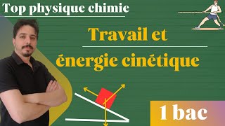 travail et énergie cinétique 1 bac [upl. by Arikat]