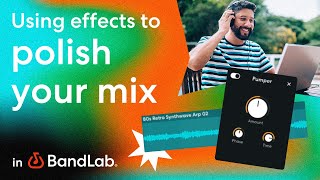 Using effects to polish your mix in BandLabs free web Studio BandLab Tutorial [upl. by Villiers]