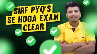 Ab Hoga Sirf PYQs se Paper Clear [upl. by Edialeda]