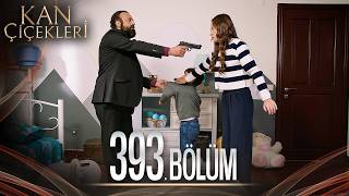 Kan Çiçekleri 393 Bölüm [upl. by Nela]